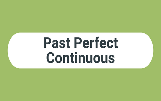 Past Perfect Continuous: як утворюється та коли вживається