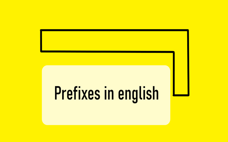 Префікси в англійській мові: значення, види та правила вживання
