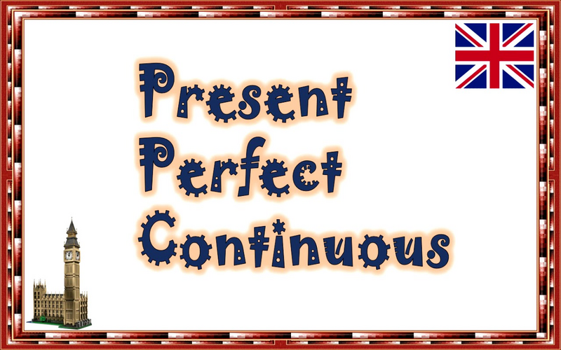 Present Perfect Continuous: коли вживається теперішній доконано-тривалий час